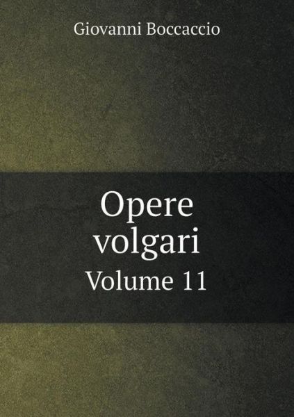 Cover for Giovanni Boccaccio · Opere Volgari Volume 11 (Paperback Book) (2015)