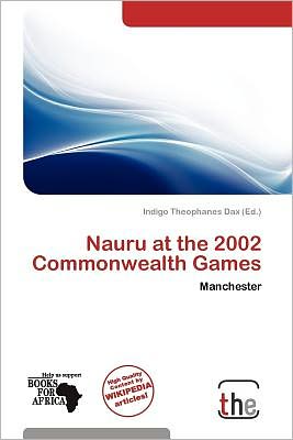 Cover for Indigo Theophanes Dax · Nauru at the 2002 Commonwealth Games (Book) (2012)