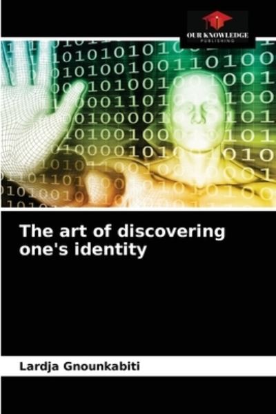 Cover for Lardja Gnounkabiti · The art of discovering one's identity (Paperback Book) (2021)