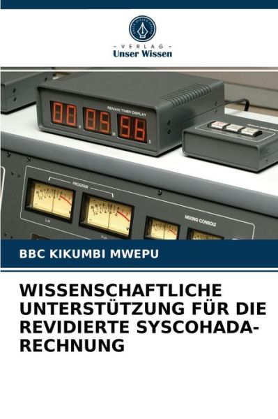 Cover for Bbc Kikumbi Mwepu · Wissenschaftliche Unterstutzung Fur Die Revidierte Syscohada-Rechnung (Paperback Book) (2021)