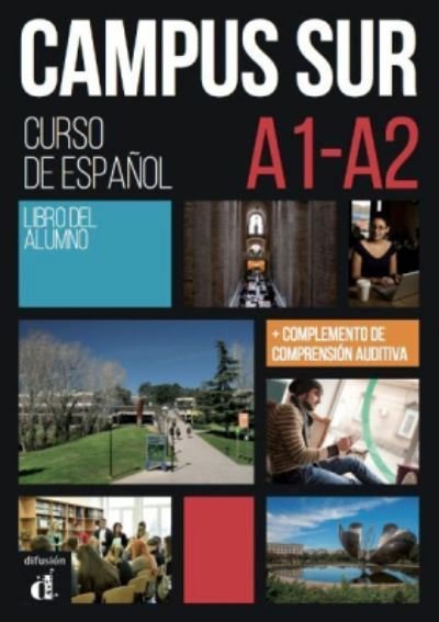 Pilar Salamanca · Campus Sur: Libro del alumno (A1-A2) + complemento de comprension auditiva (Pocketbok) (2019)