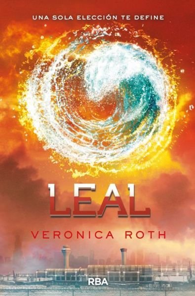 Leal / Allegiant - Divergente - Veronica Roth - Bøger - Editorial Molino - 9788427206861 - 15. maj 2014
