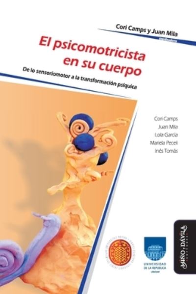 El psicomotricista en su cuerpo - Lola García Olalla - Kirjat - Mino y Davila Editores - 9788492613861 - torstai 11. tammikuuta 2018