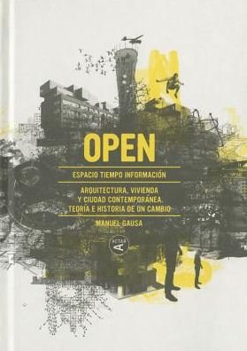 Cover for Manuel Gausa · Open: Arquitectura Y Ciudad Contemporánea. Teoría E Historia De Un Cambio (Inbunden Bok) [Spanish edition] (2010)