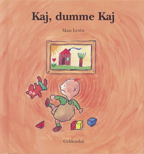 Cover for Mats Letén · Kaj: Kaj, dumme Kaj (Bound Book) [1º edição] [Indbundet] (2003)