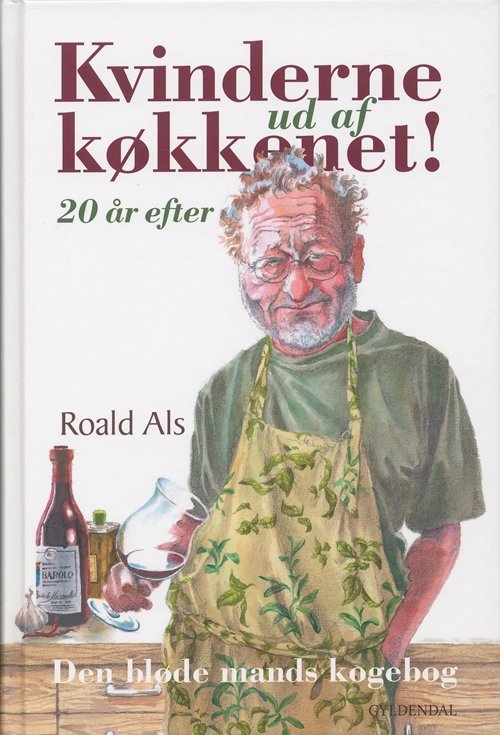 Cover for Roald Als · Kvinderne ud af køkkenet - 20 år efter (Indbundet Bog) [5. udgave] (2008)
