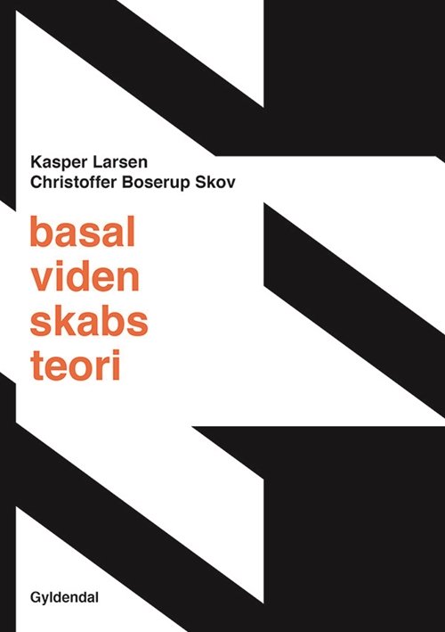 Cover for Christoffer Boserup Skov; Kasper Larsen · Basal videnskabsteori (Sewn Spine Book) [1.º edición] (2018)