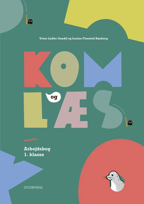 Kom og læs: Kom og læs. Arbejdsbog 1. klasse - Trine Lykke Gandil; Louise Flensted Rønberg - Libros - Gyldendal - 9788702299861 - 6 de julio de 2021