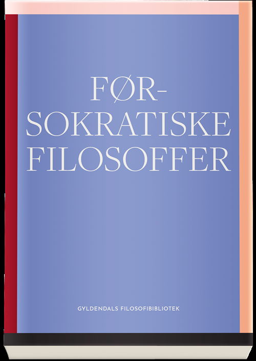 Cover for Ingen Forfatter; Ingen Forfatter; Ingen Forfatter · Førsokratiske filosoffer (Sewn Spine Book) [1. wydanie] (2022)