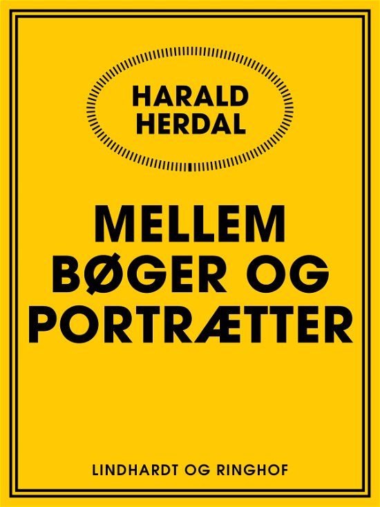 Cover for Harald Herdal · Mellem bøger og portrætter (Heftet bok) [2. utgave] (2017)