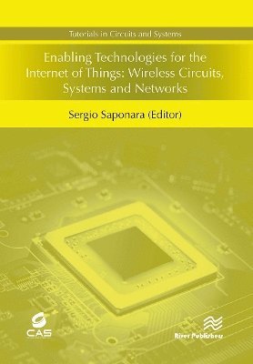 Enabling Technologies for the Internet of Things: Wireless Circuits, Systems and Networks (Paperback Book) (2024)