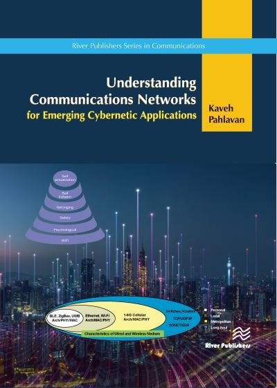 Cover for Pahlavan, Professor Kaveh (Worcester Polytechnic Institute, USA) · Understanding Communications Networks - for Emerging Cybernetic Applications - River Publishers Series in Electronic Materials and Devices (Hardcover Book) (2021)