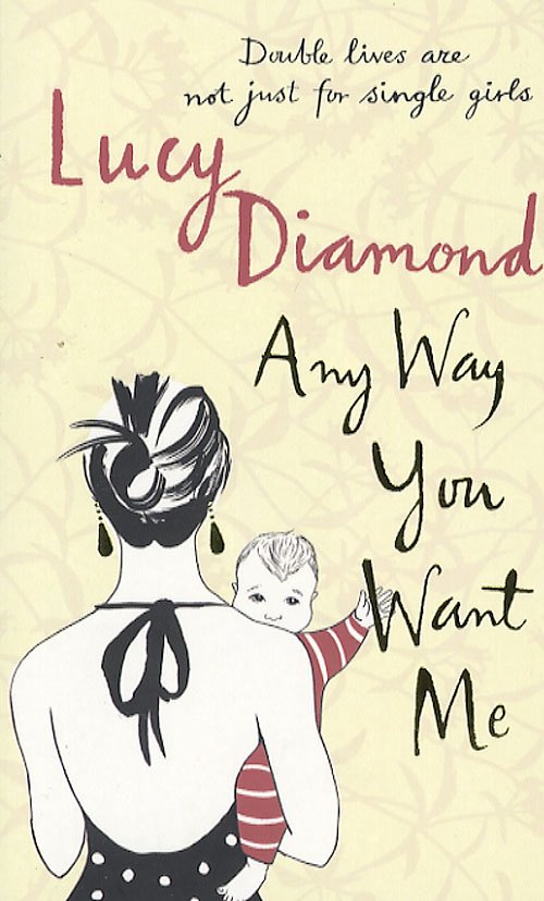 Cover for Lucy Diamond · Any way you want me (mac) (Paperback Book) [1º edição] (2007)