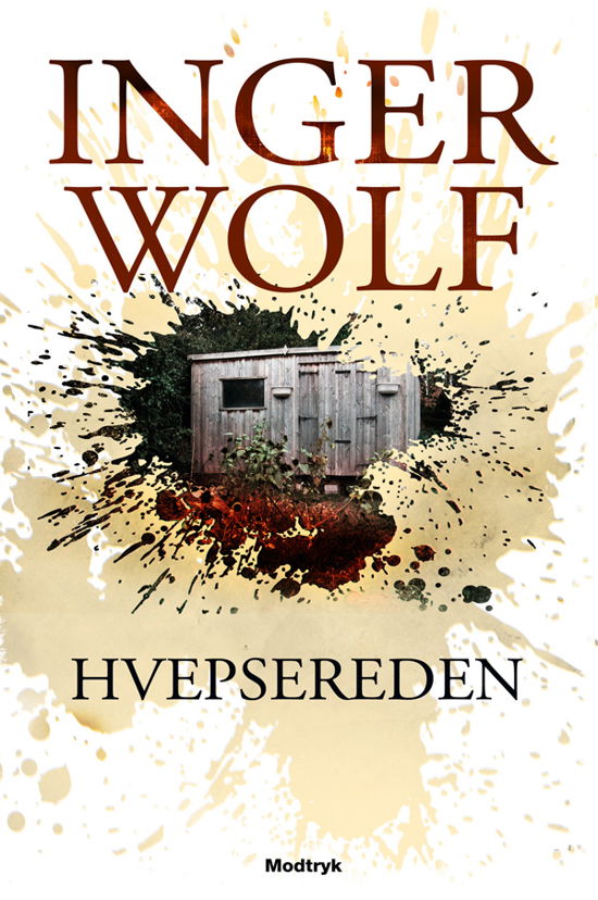 Cover for Inger Wolf · Serien om Lisa Kornelius og Daniel Trokic, 4. bind: Hvepsereden (Sewn Spine Book) [1.º edición] (2011)
