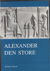 Cover for Pierre Briant · Hellenismestudier: Alexander den Store (Sewn Spine Book) [1e uitgave] (1992)