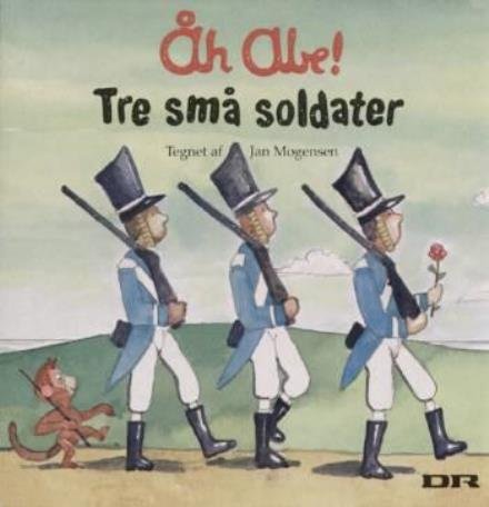 Cover for Jan Mogensen · Åh abe! - tre små soldater (Sewn Spine Book) [1st edition] (2006)