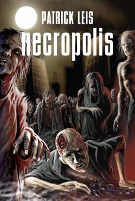 Cover for Patrick Leis · Necropolis (Sewn Spine Book) [1. Painos] (2008)