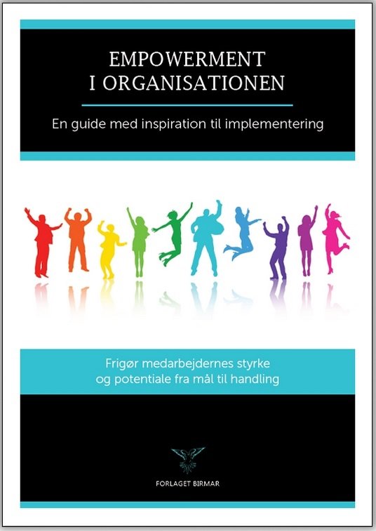 Empowerment i organisationen - Lars Stig Duehart - Livros - Birmar - 9788793149861 - 12 de outubro de 2015