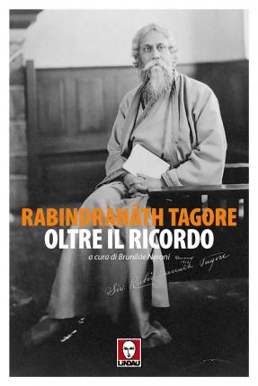 Oltre Il Ricordo - Rabindranath Tagore - Books -  - 9788833531861 - 