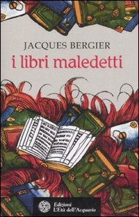 I Libri Maledetti - Jacques Bergier - Książki -  - 9788871362861 - 