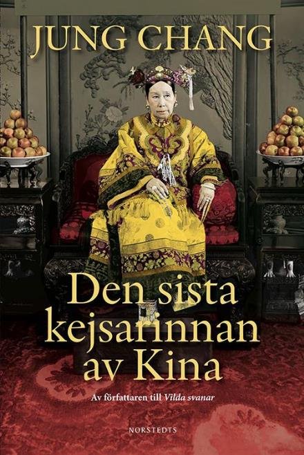 Cover for Jung Chang · Den sista kejsarinnan av Kina (Gebundesens Buch) (2014)