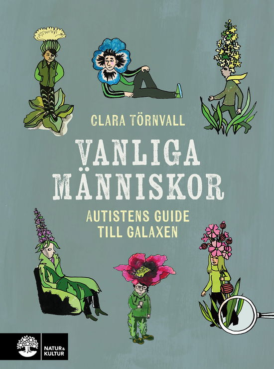 Vanliga människor : Autistens guide till galaxen - Clara Törnvall - Books - Natur & Kultur Allmänlitt. - 9789127181861 - August 4, 2023