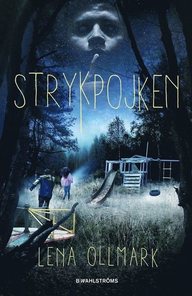 Cover for Lena Ollmark · Nattlandet: Strykpojken (Bound Book) (2021)