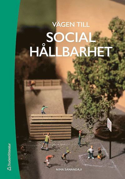 Cover for Nima Sanandaji · Vägen till social hållbarhet (Landkarten) (2017)