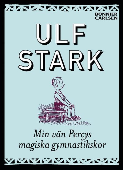 Cover for Ulf Stark · Min vän Percys magiska gymnastikskor (ePUB) (2013)
