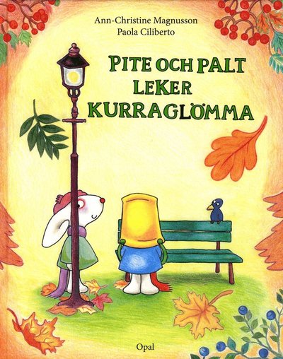 Cover for Ann-Christine Magnusson · Pite &amp; Palt: Pite och Palt leker kurraglömma (Bound Book) (2014)