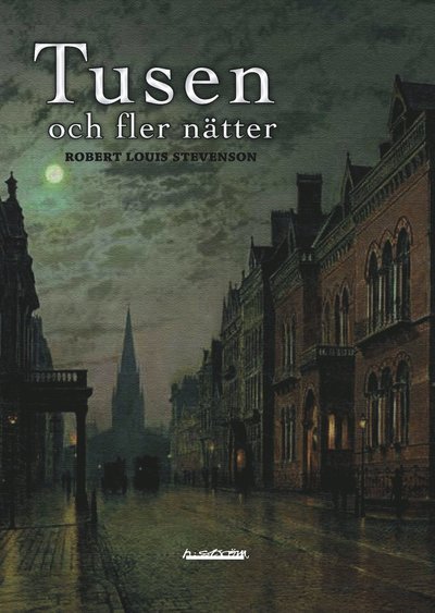 Cover for Robert Louis Stevenson · Tusen och fler nätter (Bok) (2009)