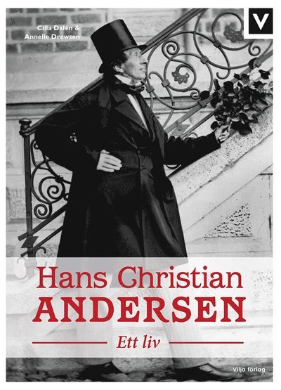 Cover for Annelie Drewsen · Ett liv: Hans Christian Andersen : ett liv (Bound Book) (2021)