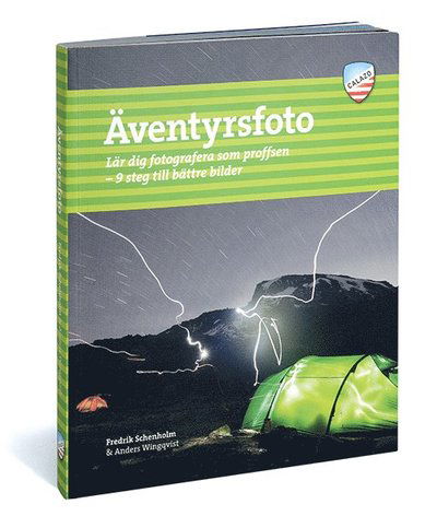 Cover for Anders Wingqvist Fredrik Schenholm · Äventyrsfoto : lär dig fotografera som proffsen : 9 steg till bättre bilder (Paperback Book) (2012)