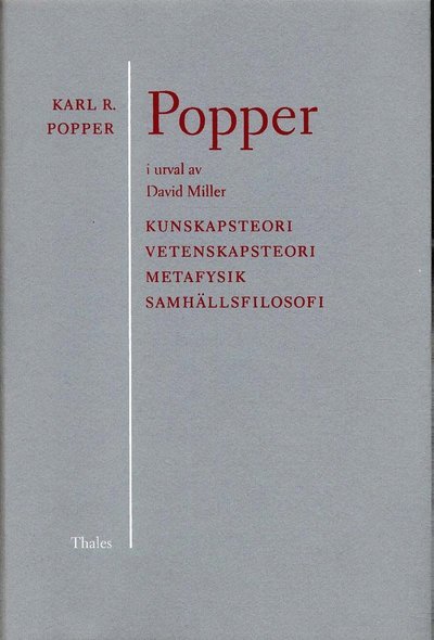 Cover for David Miller · Popper i urval - Kunskapsteori Vetenskapsteori metafysik samhällsfilosofi (Indbundet Bog) (1997)