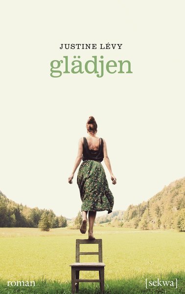 Cover for Justine Lévy · Glädjen (Bok) (2017)