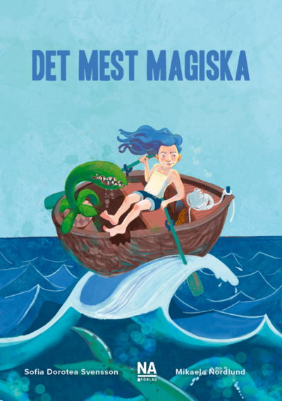 Cover for Sofia Dorotea Svensson · Det mest magiska (Book) (2021)