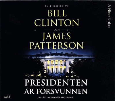 Cover for James Patterson · Presidenten är försvunnen (MP3-CD) (2018)