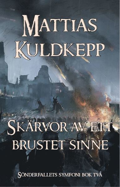 Cover for Mattias Kuldkepp · Sönderfallets symfoni: Skärvor av ett brustet sinne (Book) (2020)