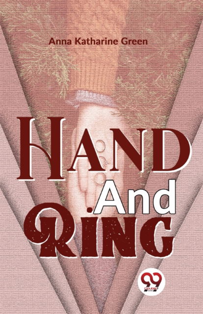 Cover for Anna Katharine Green · Hand and Ring (Paperback Bog) (2023)