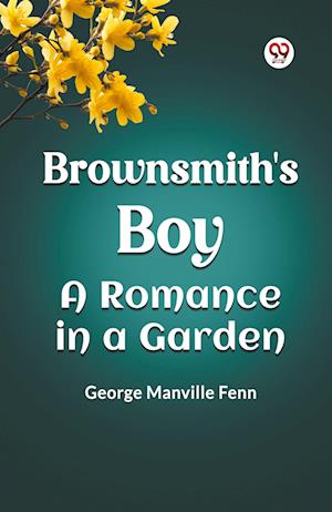 Cover for George Manville Fenn · Brownsmith's BoyA Romance in a Garden (Edition2023) (Paperback Book) (2023)