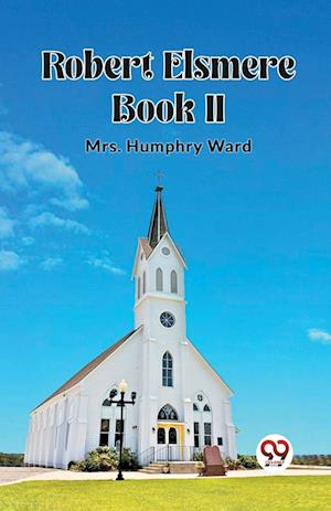 Cover for Mrs Humphry Ward · Robert Elsmere BOOK II (Edition2023) (Paperback Book) (2024)
