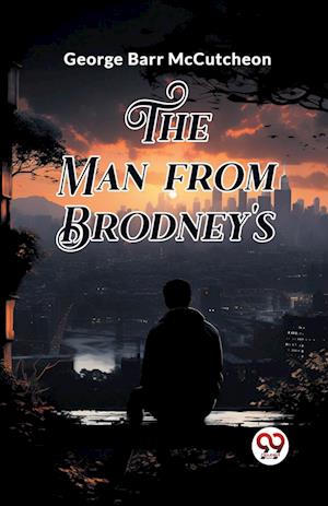 Cover for George Barr McCutcheon · The Man From Brodney'S (Edition2024) (Paperback Book) (2024)