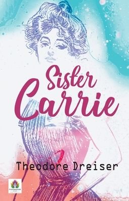 Cover for Theodore Dreiser · Sister Carrie (Paperback Bog) (2021)