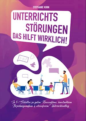 Cover for Stephanie Kuhn · Unterrichtsstörungen ¿ Das hilft wirklich (Pocketbok) (2021)