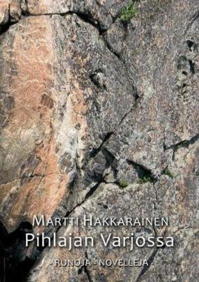 Cover for Hakkarainen · Pihlajan varjossa (Bok) (2018)