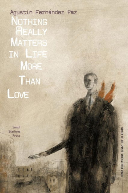 Cover for Agustin Fernandez Paz · Nothing Really Matters in Life More Than Love (Paperback Book) (2018)