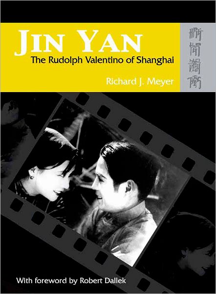 Cover for Richard Meyer · Jin Yan – The Rudolph Valentino of Shanghai (Paperback Book) (2009)