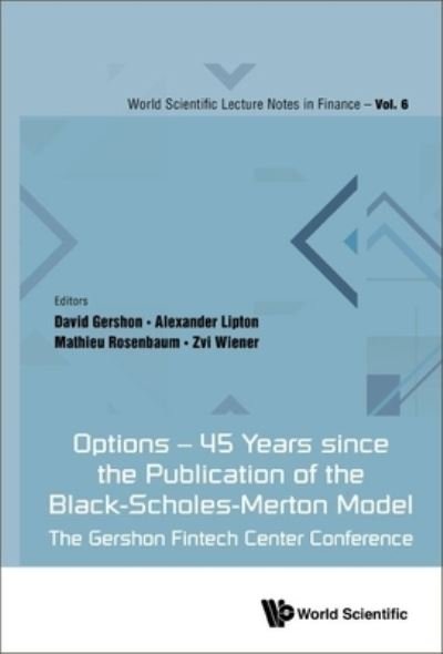 Cover for Zvi Wiener · Options - 45 Years Since The Publication Of The Black-scholes-merton Model: The Gershon Fintech Center Conference - World Scientific Lecture Notes In Finance (Hardcover Book) (2023)