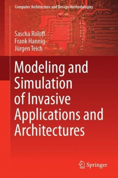 Cover for Roloff · Modeling and Simulation of Invasive Applications and Architectures (Book) [1st ed. 2019 edition] (2019)