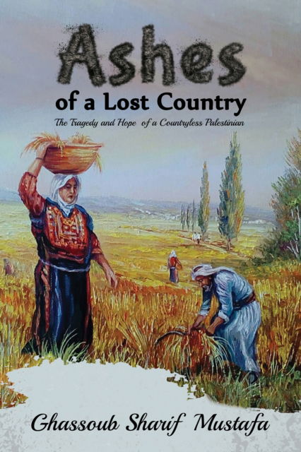 Cover for Ghas Sharif Mustafa · Ashes of a Lost Country (Pocketbok) (2022)